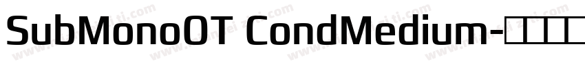 SubMonoOT CondMedium字体转换